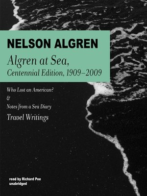 cover image of Algren at Sea, Centennial Edition, 1909–2009